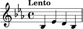 \relative c' { \clef treble \key ees \major \time 4/4 \tempo "Lento" bes4 ees d bes }
