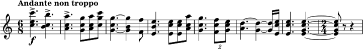 \fixed c' { \clef treble \key c \major \time 6/8 \tempo "Andante non troppo" <c' e' c''>4.->\f <b c' b'>4.-> | <a c' a'>4.-> <g c' g'>8 <a c' a'>8 <c' g' c''>8 | <g c' g'>4.~ <g b g'>4 <f f'>8 | <e b e'>4. <e c' e'>8 <e c' e'>8 <a c' a'>8 | <g c' g'>4. \tuplet 2/3 { <f c' f'>8 <g c' e'>8 } | <a d'>4.~ <g d'>4~ <g d'>16 <e c' e'>16 | <e c' e'>4. <e g c' e'>4.~ | \time 2/4 <e g c' e'>8 r8 r4 }