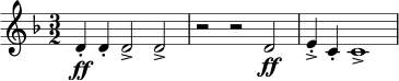 \relative c' { \clef treble \time 3/2 \key d \minor d\ff-. d-. d2-> d-> | r r d\ff | e4-.-> c-. c1-> }