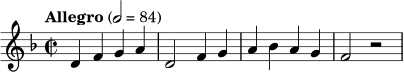 \relative c' { \key d \minor \time 2/2 \tempo "Allegro" 2=84 d4 f g a | d,2 f4 g | a4 bes a g | f2 r2 }