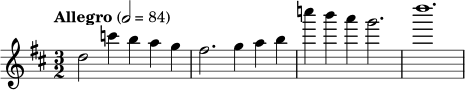 \relative c' { \key d \major \time 3/2 \tempo "Allegro" 2=84 d'2 c'4 b4 a4 g4 | fis2. g4 a4 b4 | c'4 b4 a4 g2. | d'1. }