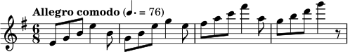 \relative c' { \key e \minor \time 6/8 \tempo "Allegro comodo" 4.=76 e8 g b e4 b8 | g8 b e g4 e8 | fis8 a c fis4 a,8 | g8 b d g4 r8 }
